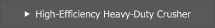 High-Efficiency Heavy-Duty Crusher