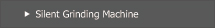 Silent Grinding Machine