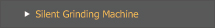 Silent Grinding Machine